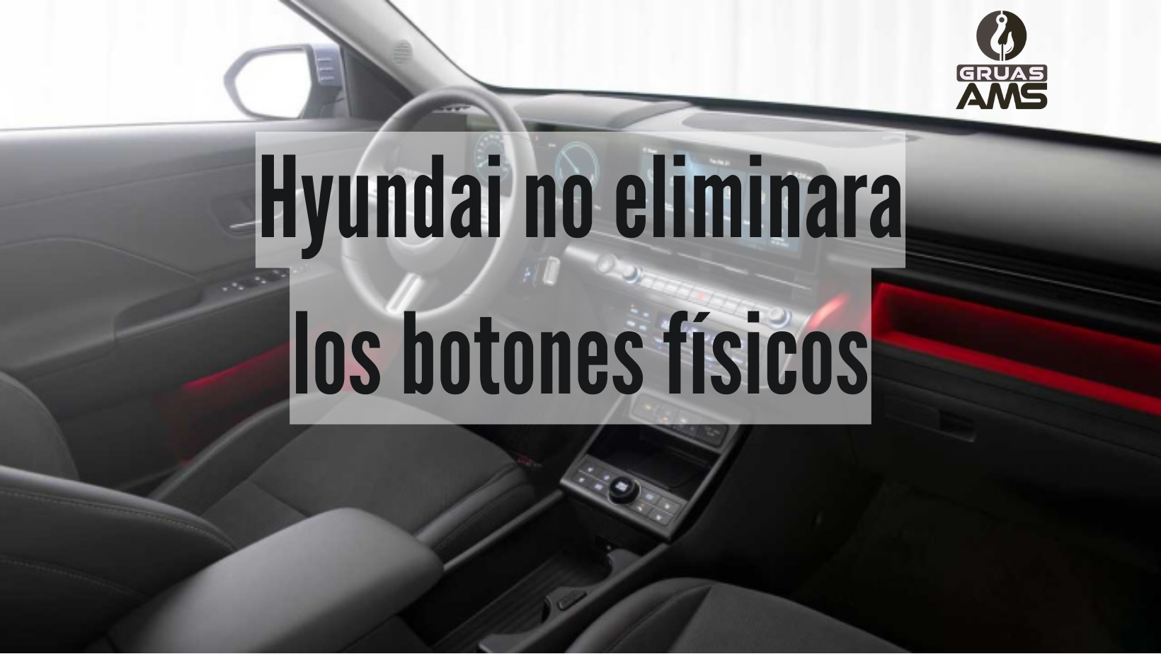 Hyundai no eliminara los botones físicos
