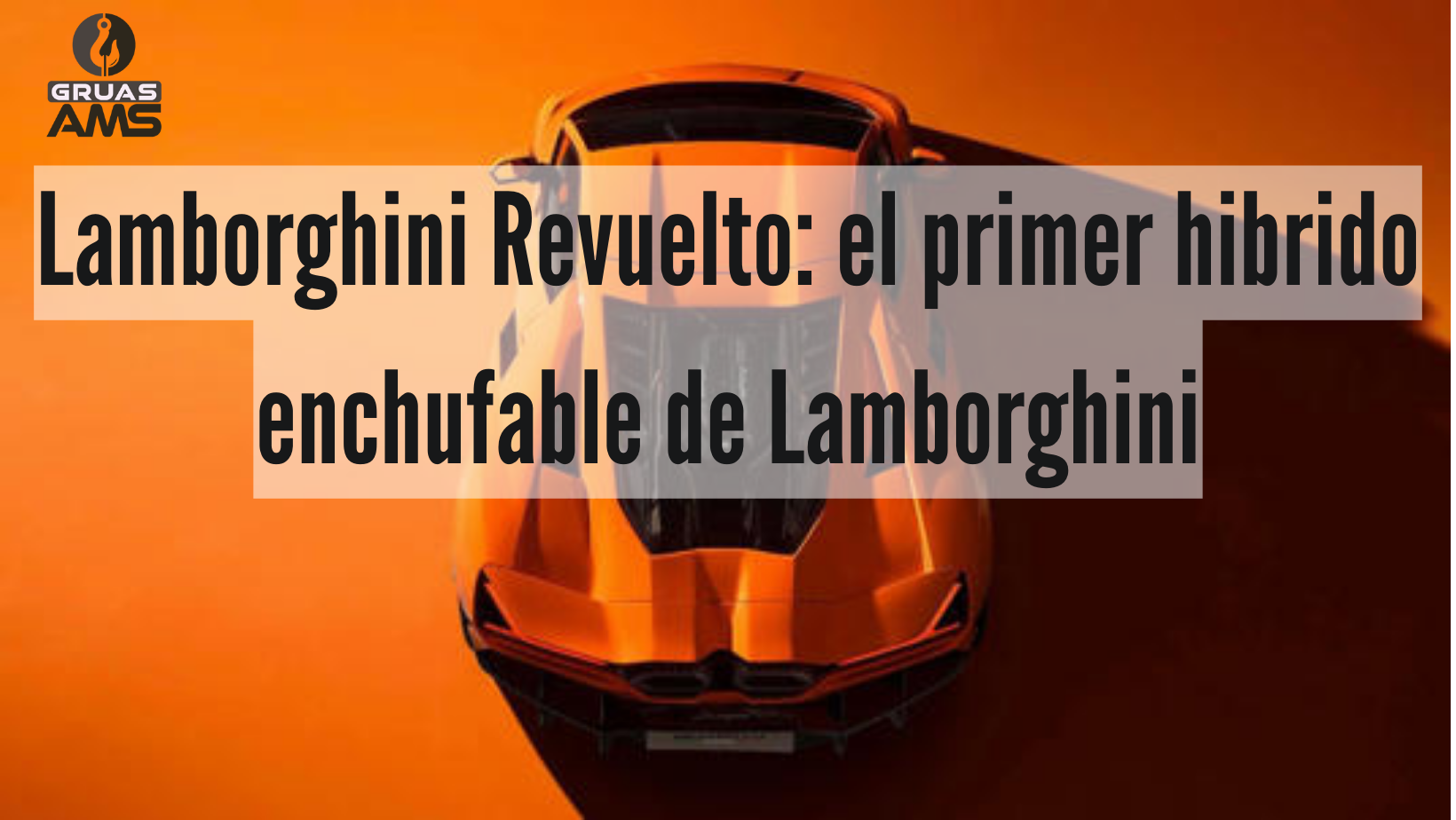 Lamborghini Revuelto: el primer hibrido enchufable de Lamborghini