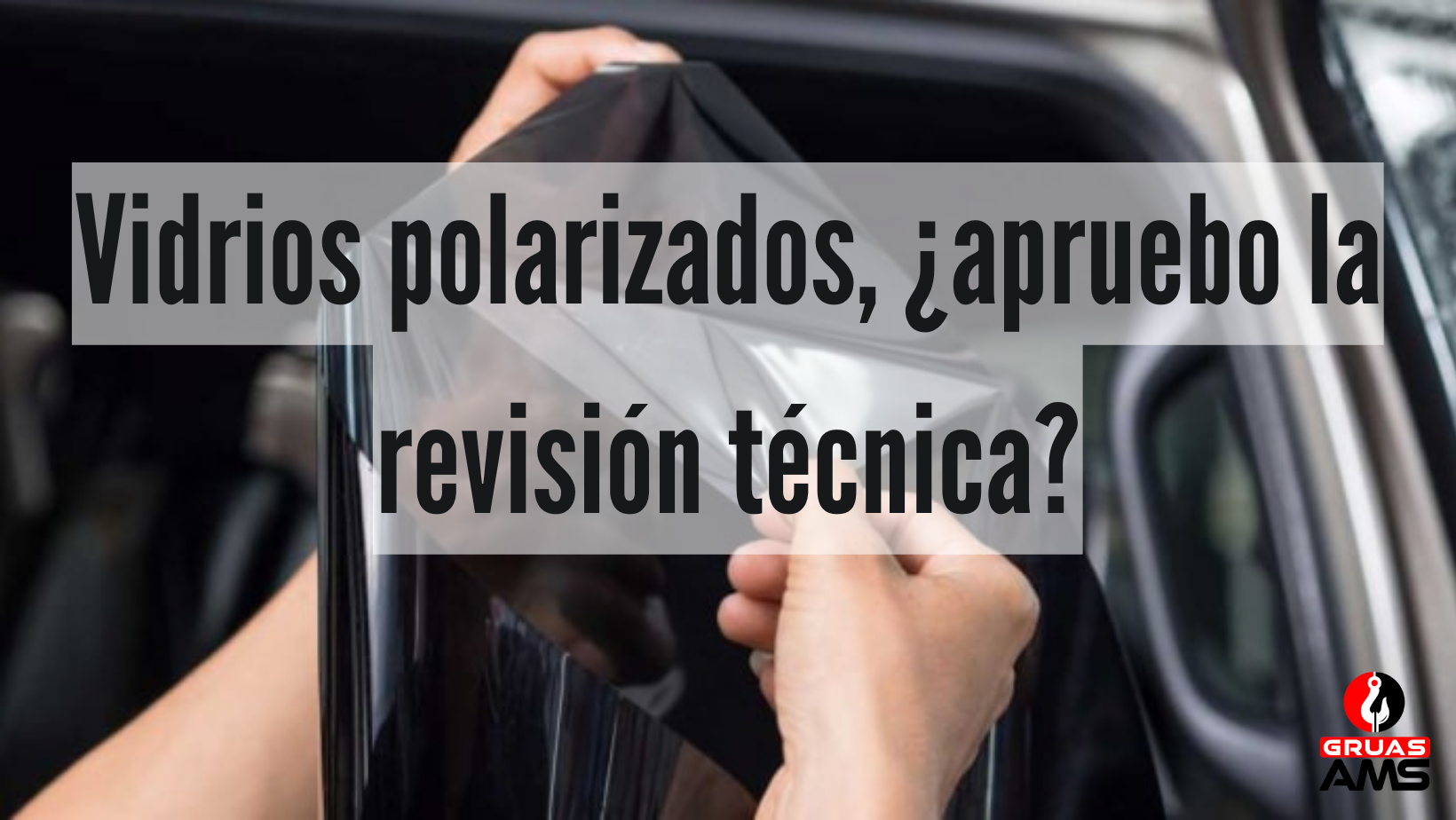 Si mi auto tiene vidrios polarizados, ¿aprueba la revisión técnica?